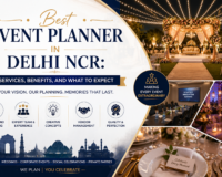 Best Event Planner in Delhi NCR Services, Benefits, and What to Expect