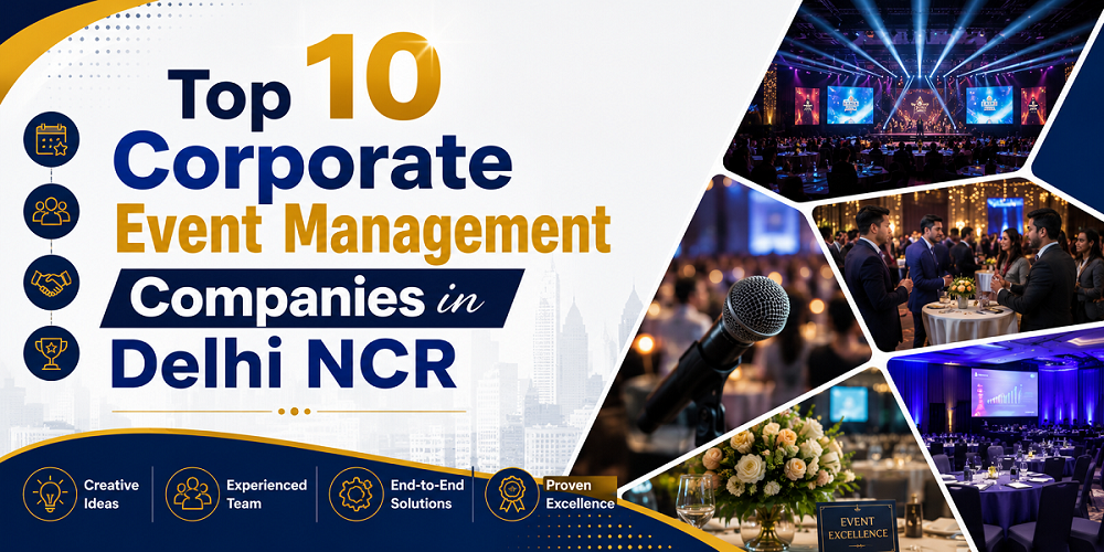 Top 10 Corporate Event Management Companies in Delhi NCR
